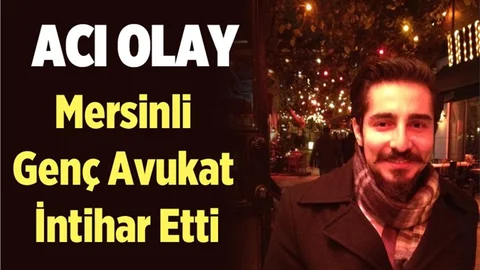 Mersinli Genç Avukat Yaşamına Son Verdi