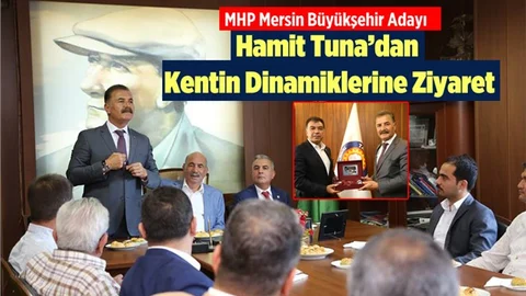 MHP Mersin Büyükşehir Adayı Tuna'dan Tarsus'ta Ziyaretler