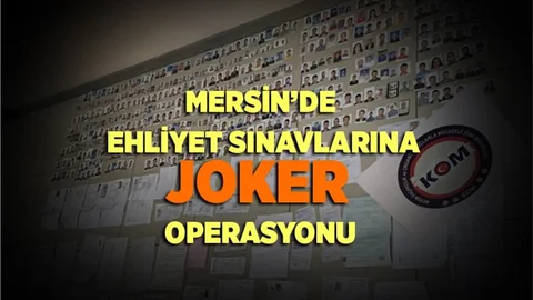 Mersin'de Ehliyet Sınavlarına Joker Operasyonu