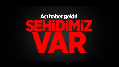 Acı Haber Geldi! Şehidimiz Var