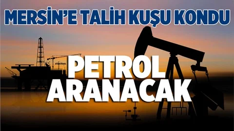 Mersin'de Petrol Aranacak