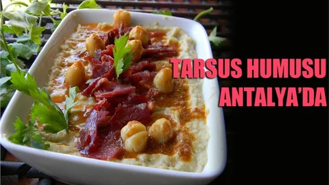 Meşhur Tarsus Humusu Antalya'da