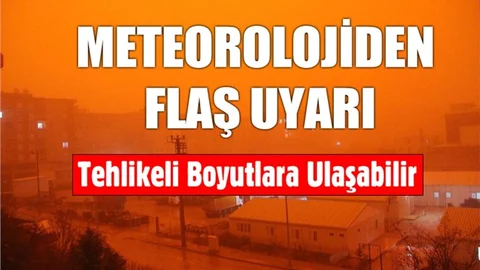 Meteorolojiden Çok Önemli Uyarı! Tehlikeli Boyutlara Ulaştı