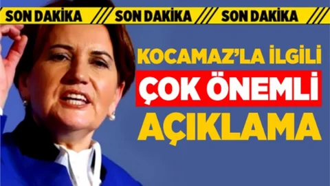 İyi Parti Lideri Meral Akşener ' den Flaş Kocamaz Açıklaması
