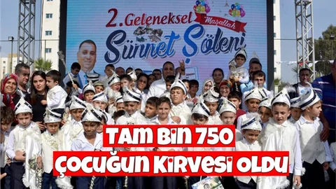 Tarsus’ta Sünnet Ettirilen Bin 750 Çocuk İçin Sünnet Şöleni Gerçekleştirildi.