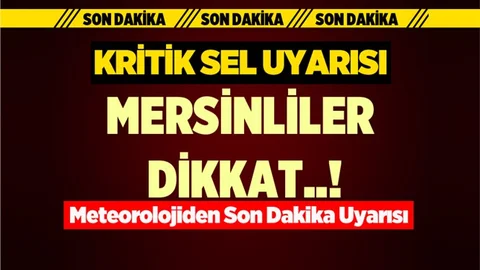 Mersinliler Dikkat! Acil Koduyla Uyarı Yapıldı
