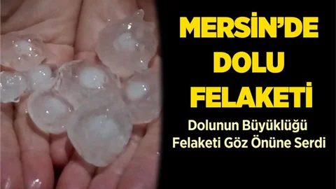 Mersin'de Dolu Felaketi