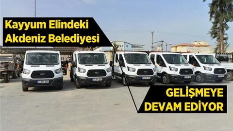 Akdeniz Belediyesi Araç Filosuna Güç Kattı