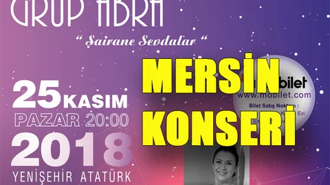 Grup Abra Mersin Konseri 25 Kasım 2018 Pazar Günü