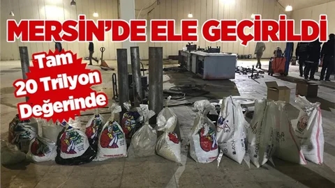 Mersin'de 20 Milyon (Trilyon) Değerinde Uyuşturucu Ele Geçirildi