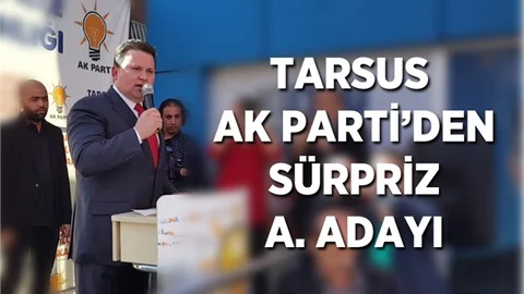 Tarsus AK Partiden Sürpriz Aday Adayı