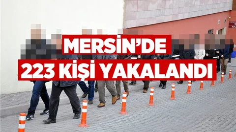 Mersin'de 223 Kişi Yakalandı