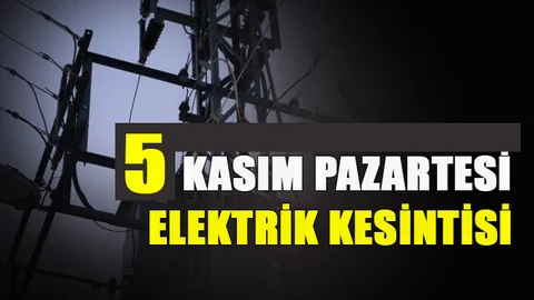 5 Kasım Pazartesi Mersin ve İlçelerindeki Elektrik Kesintisi