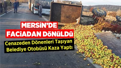 Mersin'de Cenaze Dönüşü Kaza