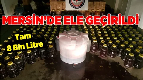 Mersin'de Sahte İçki Operasyonunda 8 Bin Litre İçki Ele Geçirildi