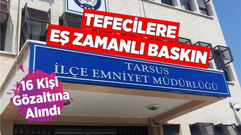 Mersin'de Tefecilere Eş Zamanlı Baskın