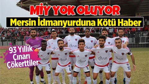 Mersin İdmanyurdu Yok Oluyor