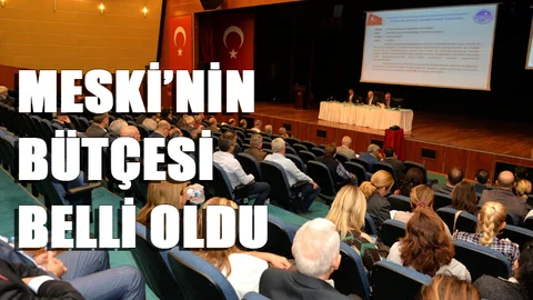 MESKİ Genel Müdürlüğü Kasım Ayı Genel Kurul 2. Toplantısı Yapıldı. Bütçe Belli Oldu