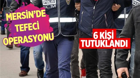 Mersin'de Tefeci Operasyonu