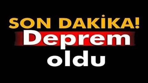 Sondakika..!Deprem Oldu