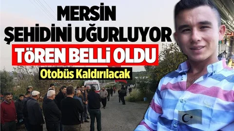 Mersinli Şehidin Cenaze Töreni Belli Oldu