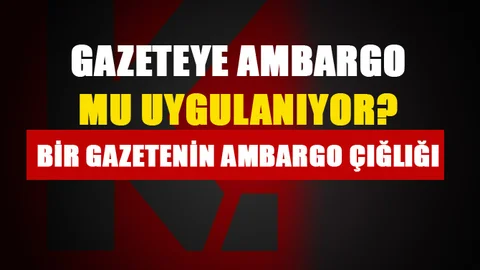 Gazeteye "Ambargo" Uygulaması