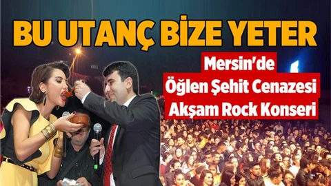 Mersin'de Skandal! Öğlen Şehit Cenazesi, Akşam Rock Konseri