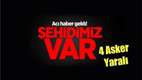 Son Dakika! Şehidimiz Var