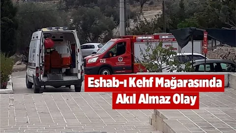 Eshab-ı Kehf Mağarasında Akıl Almaz Olay