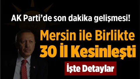AK Parti'nin Mersin Büyükşehir Adayı Kesinleşti