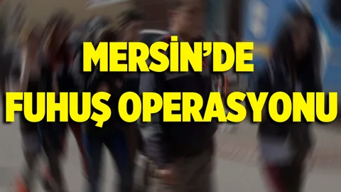 Mersin'de Fuhuş Operasyonu