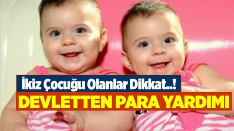 İkiz Çocuğu Olanlar Dikkat! Devlet Çocuk Başına Para Ödeyecek
