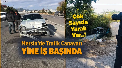 Mersin'de Trafik Canavarı Durmuyor, Yaralılar Var...