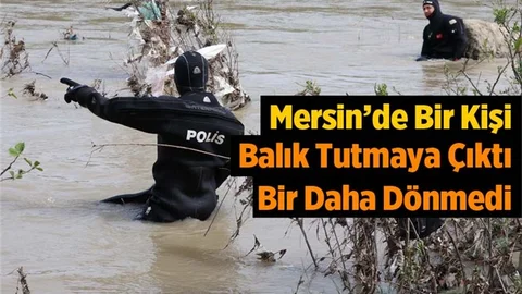 Mersin'de Balığa Giden Adam Kayıp