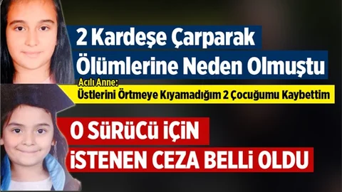 Mersin'de 2 Kız Kardeşin Ölümüne Neden Olmuştu
