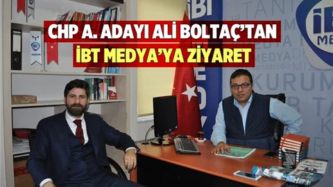 CHP’li Aday Adayı Ali Boltaç’dan İBT Medya’ya Ziyaret