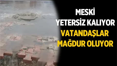 MESKİ Yetersiz Kalıyor Vatandaşlar Mağdur Oluyor