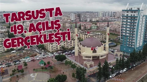 Tarsus Belediyesi 49.'uncu Açılışı Yaptı