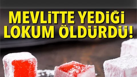 Mevlitte Yediği Lokumla Can Verdi