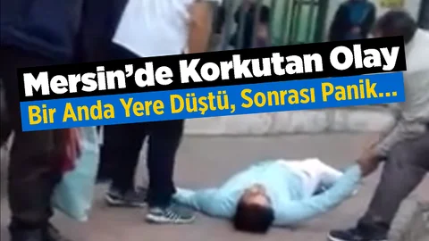Mersin'de Hastane Önünde Korkutan Olay