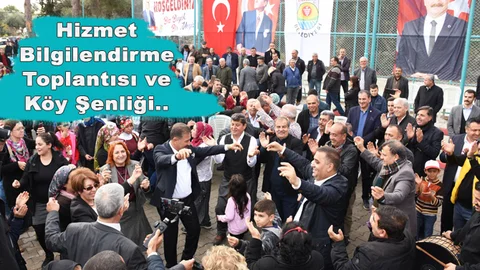 Alibeyli Mahallesi’nde Yapılan Hizmet Bilgilendirme Toplantısı ve Köy Şenliği’nde Başkan Can’a Yoğun İlgi