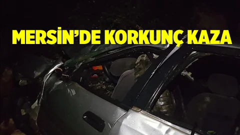 Mersin'de Feci Kazadan Korkunç Fotoğraflar