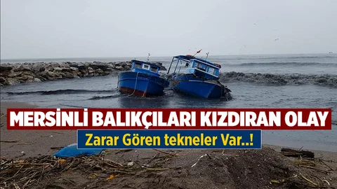 Mersin’de Etkili Olan Yağışlar Balıkçıları da Vurdu