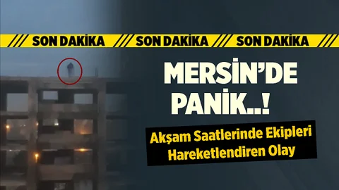 Mersin'de İntihar Girişimi, İkna Çabaları Saatlerce Sürdü