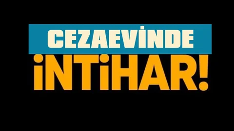 Cezaevinde İntihar, 27 Yaşındaki Genç Adam Kendini Astı