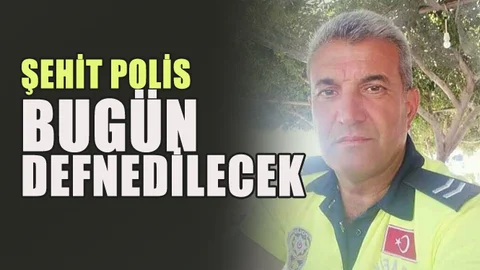 Şehit Polis Turhan Kara'nın Mersin'deki Cenaze Programı Belli Oldu