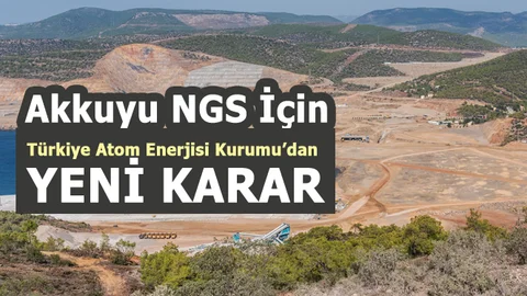 Mersin'de Kurulan Akkuyu NGS İçin TAEK'ten Yeni Karar