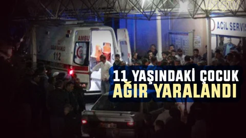 11 Yaşındaki Çocuk Ağır Yaralandı