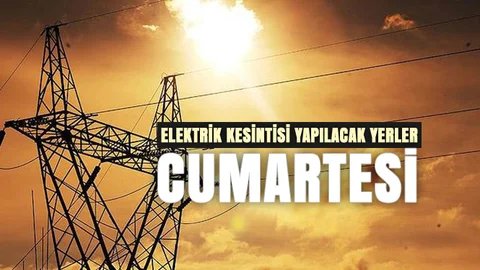 Dikkat Cumartesi Mersin ve İlçelerindeki Elektrik Kesintileri
