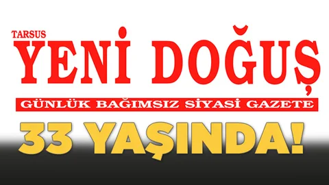Tarsus Yeni Doğuş Gazetesi 33 Yaşında